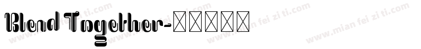 Blend Together字体转换